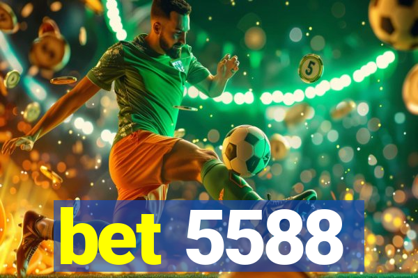 bet 5588